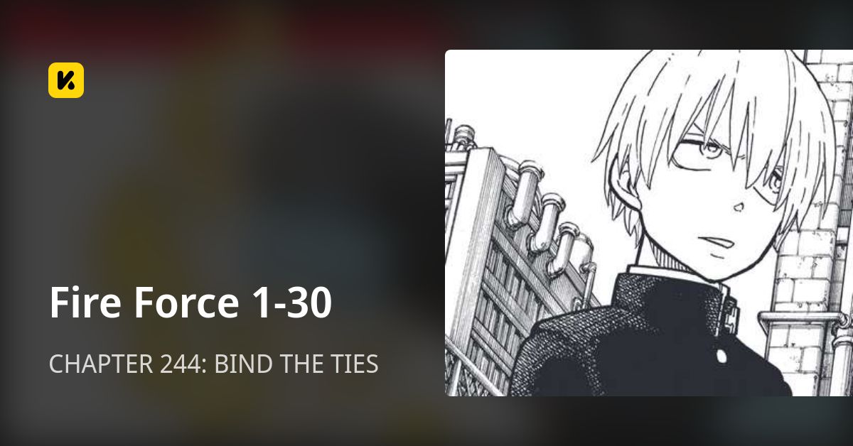 CHAPTER 244: BIND THE TIES • Fire Force 1-30