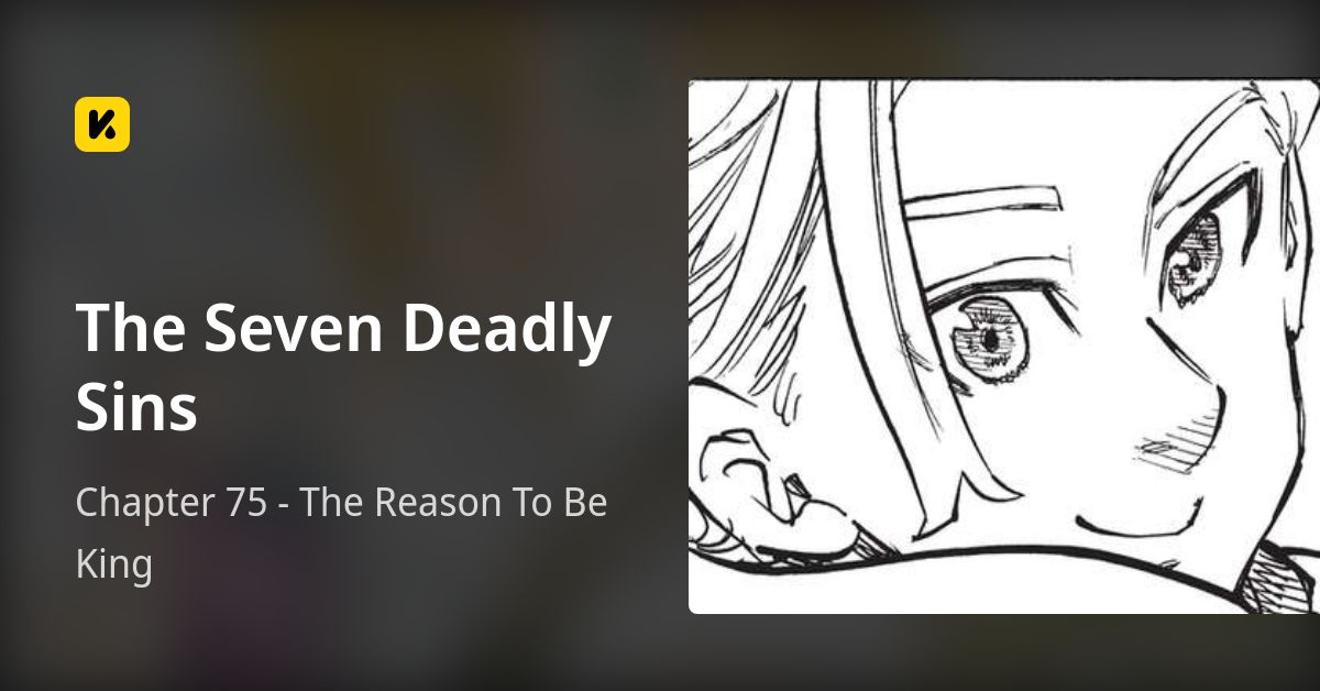 Chapter 75 - The Reason To Be King • The Seven Deadly Sins