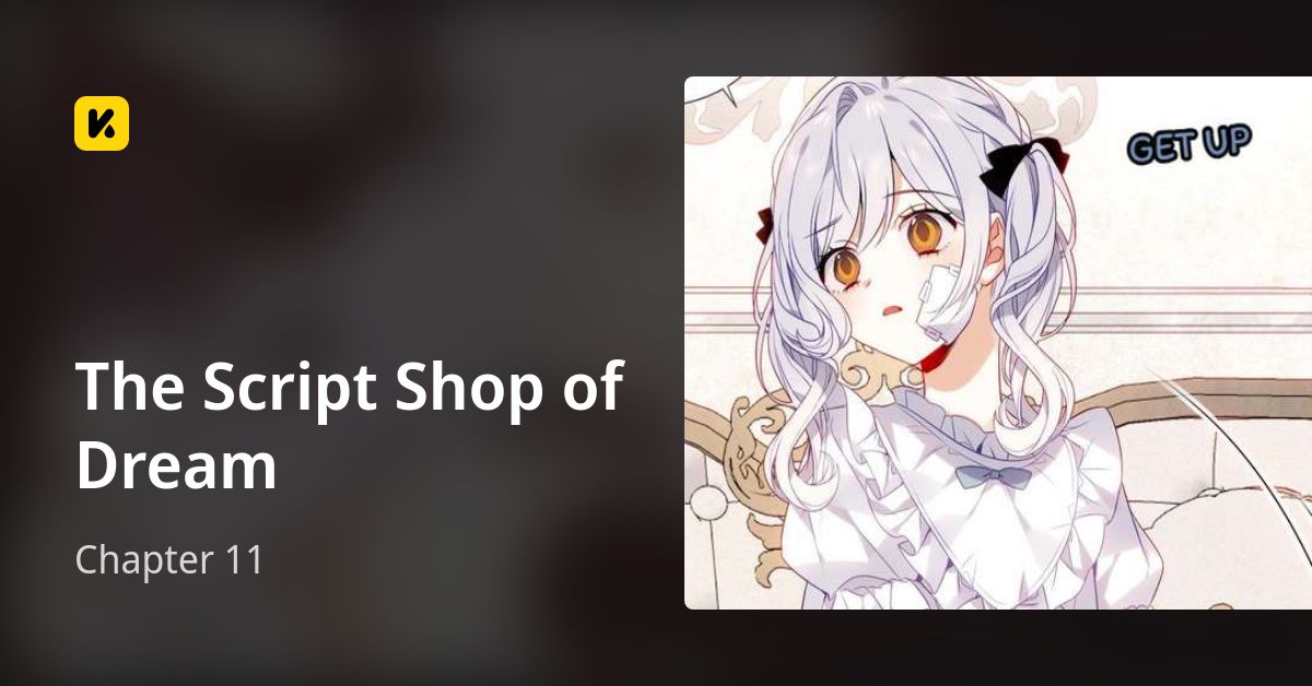 Chapter 11 • The Script Shop of Dream