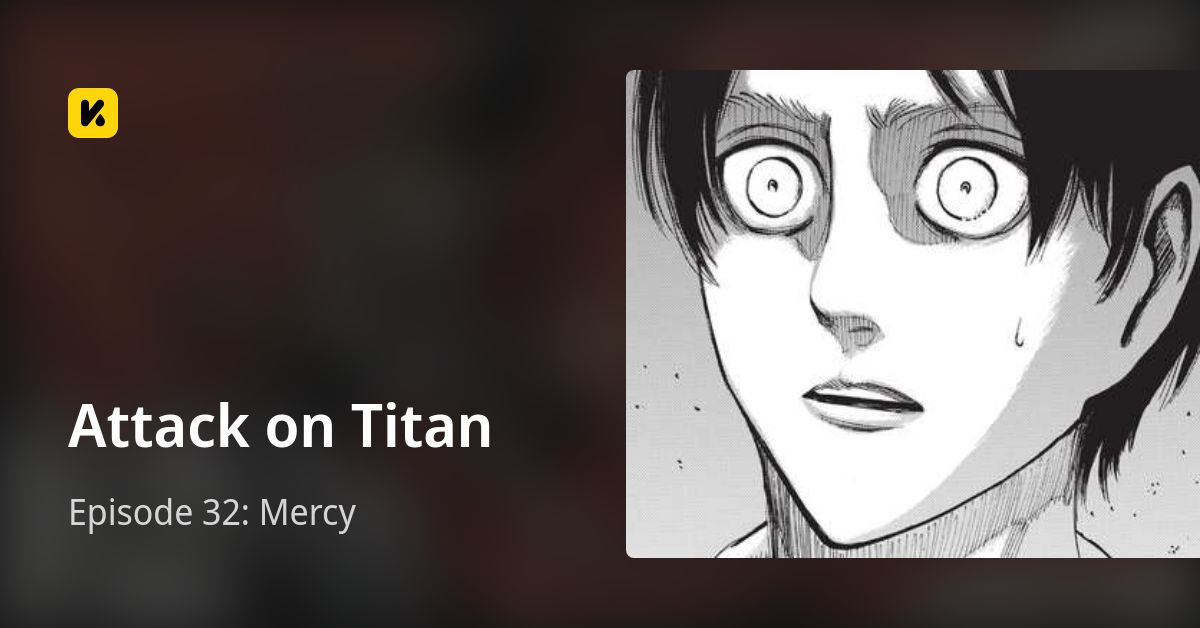 Episode 32: Mercy • Attack on Titan