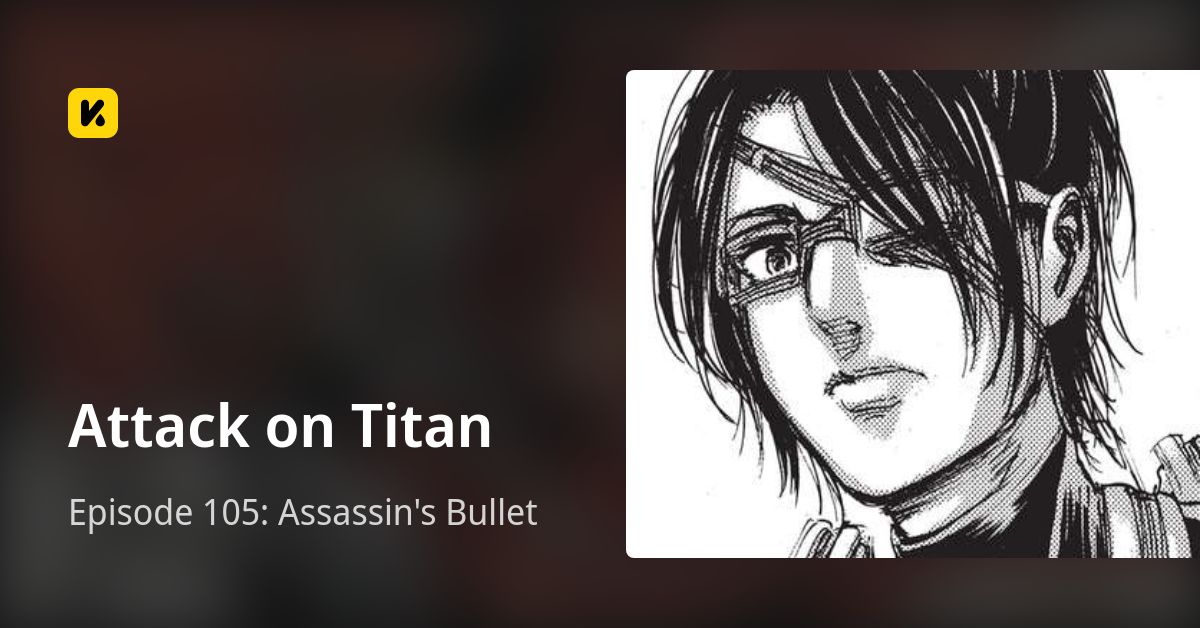 Episode 105: Assassin's Bullet • Attack on Titan