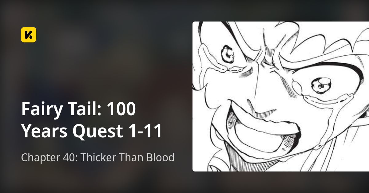Chapter 40: Thicker Than Blood • Fairy Tail: 100 Years Quest 1-11