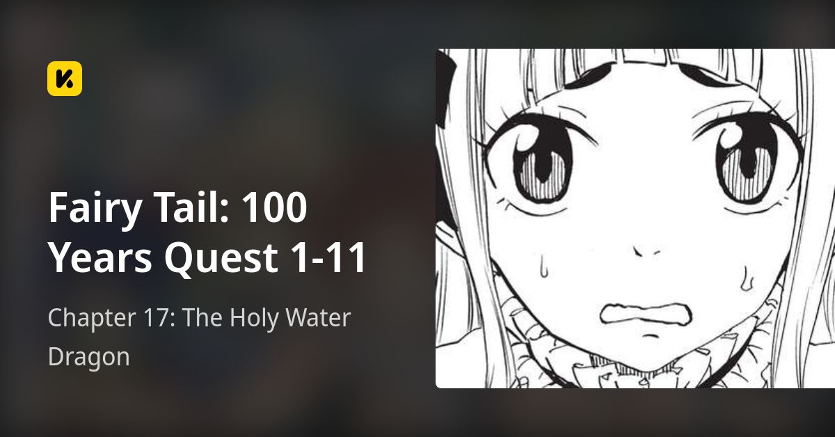 Chapter 17 The Holy Water Dragon • Fairy Tail 100 Years Quest