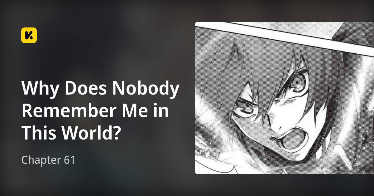 Chapter 61 • Why Does Nobody Remember Me in This World?