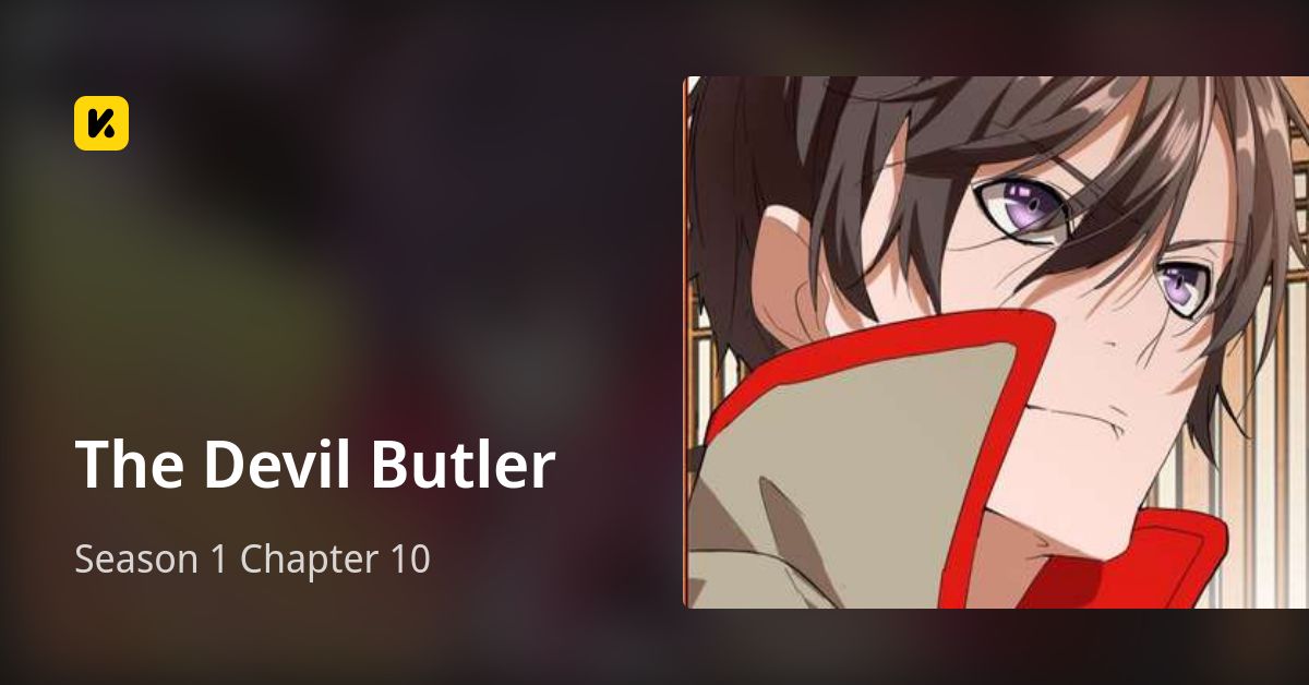 Season 1 Chapter 10 • The Devil Butler