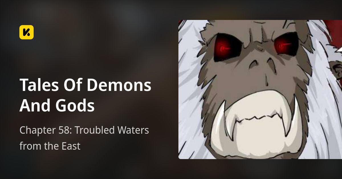 Chapter 58: Troubled Waters from the East • Tales Of Demons And Gods