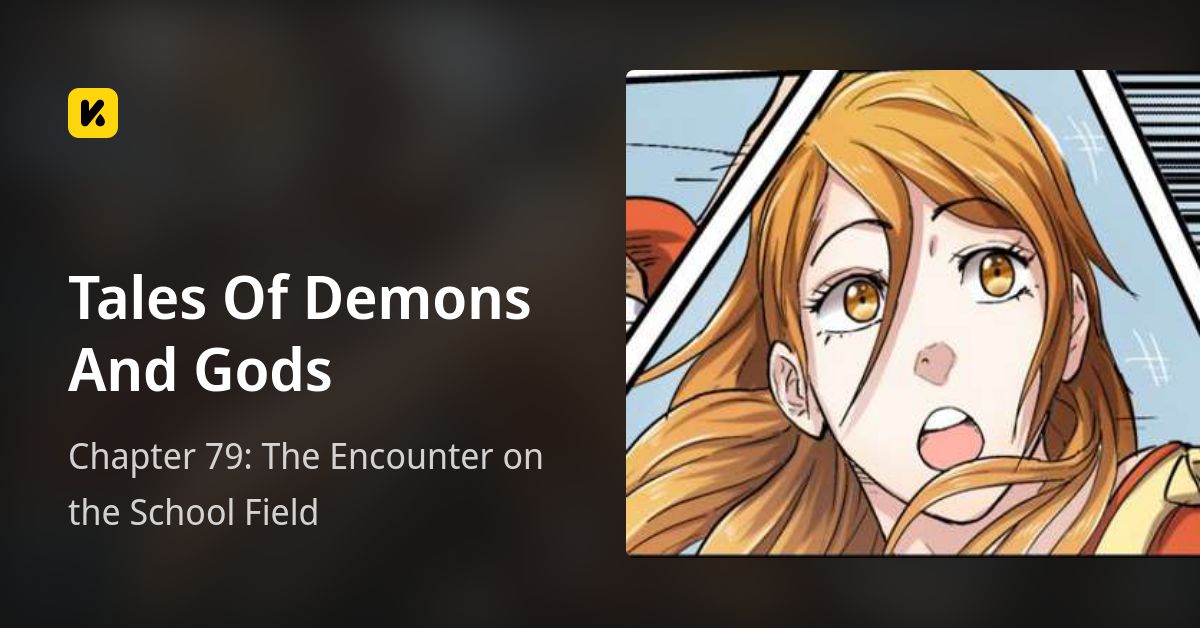Chapter 79: The Encounter on the School Field • Tales Of Demons And Gods