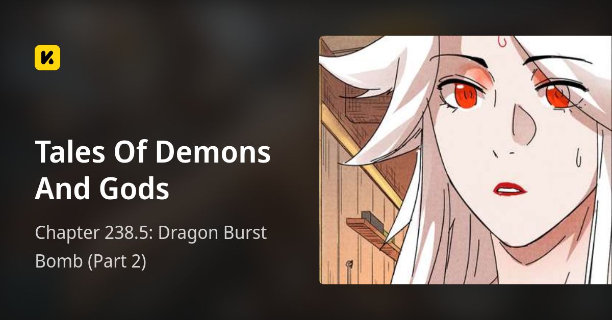 Chapter 238.5: Dragon Burst Bomb (Part 2) • Tales Of Demons And Gods