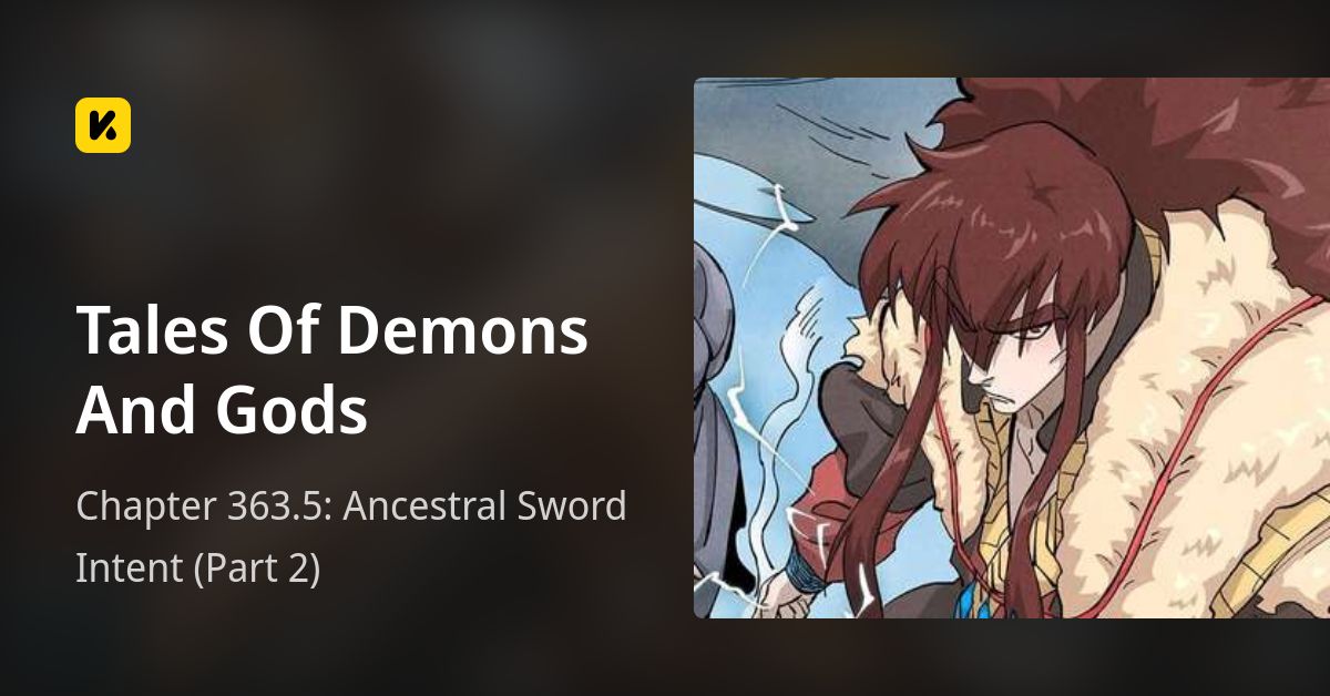 Chapter 363.5: Ancestral Sword Intent (Part 2) • Tales Of Demons And Gods