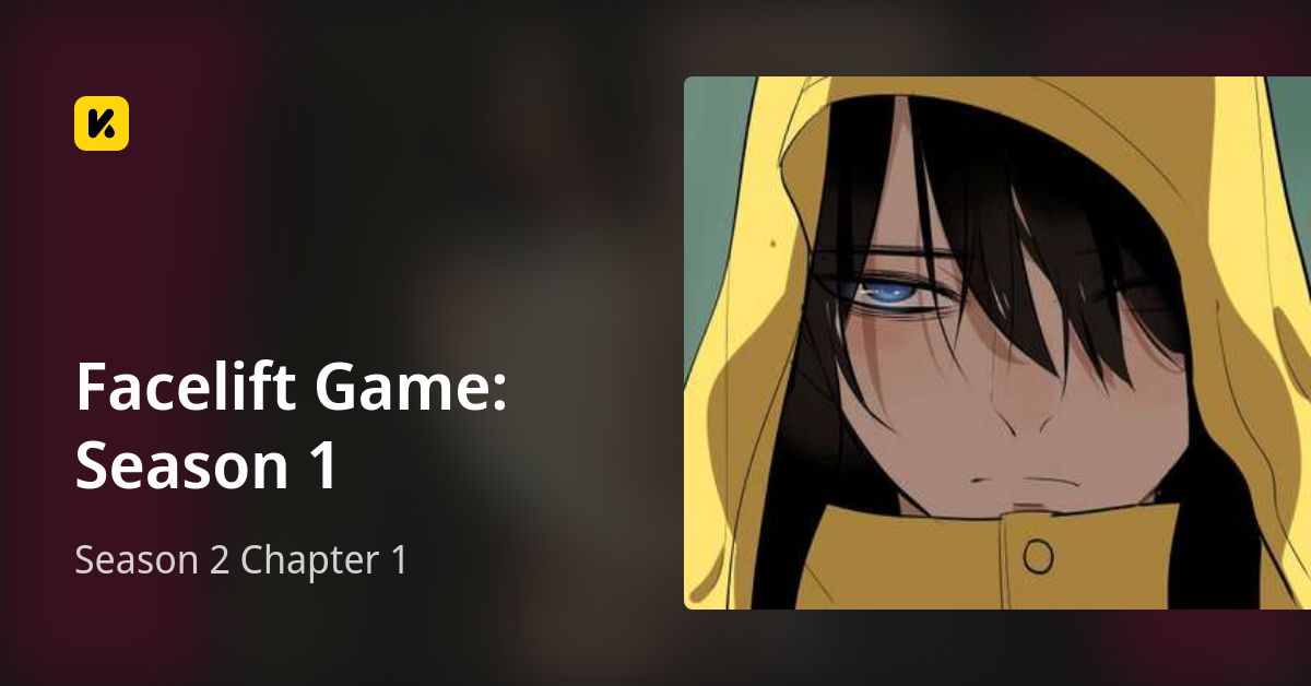 Season 2 Chapter 1 • Facelift Game: Season 1