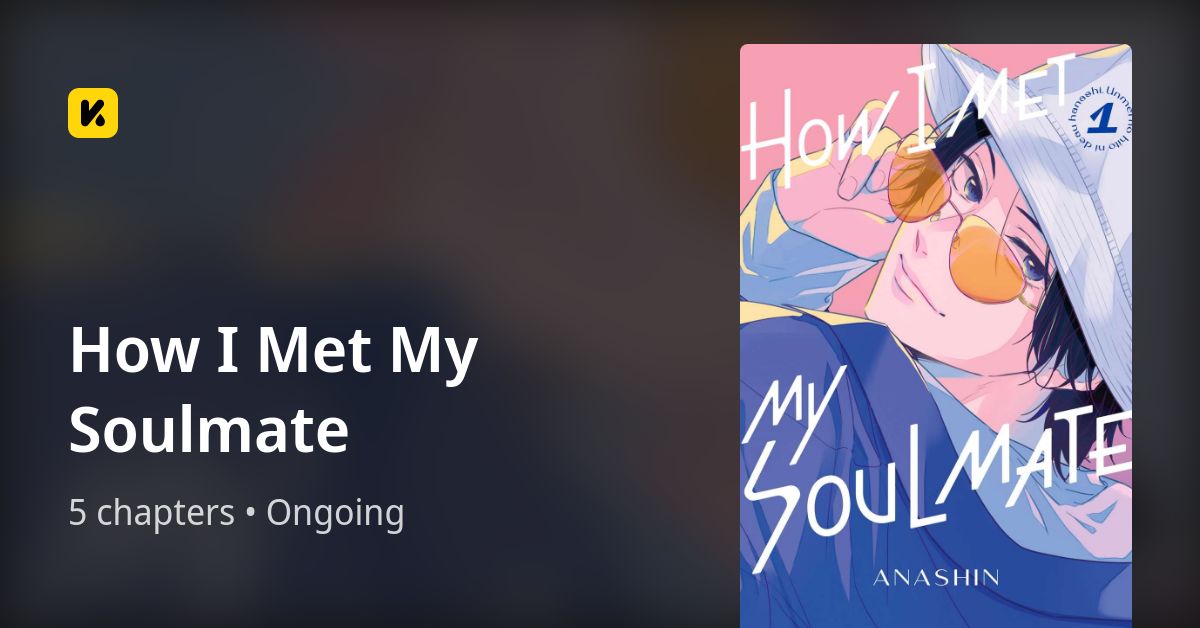 How I Met My Soulmate • The Latest Official Manga,