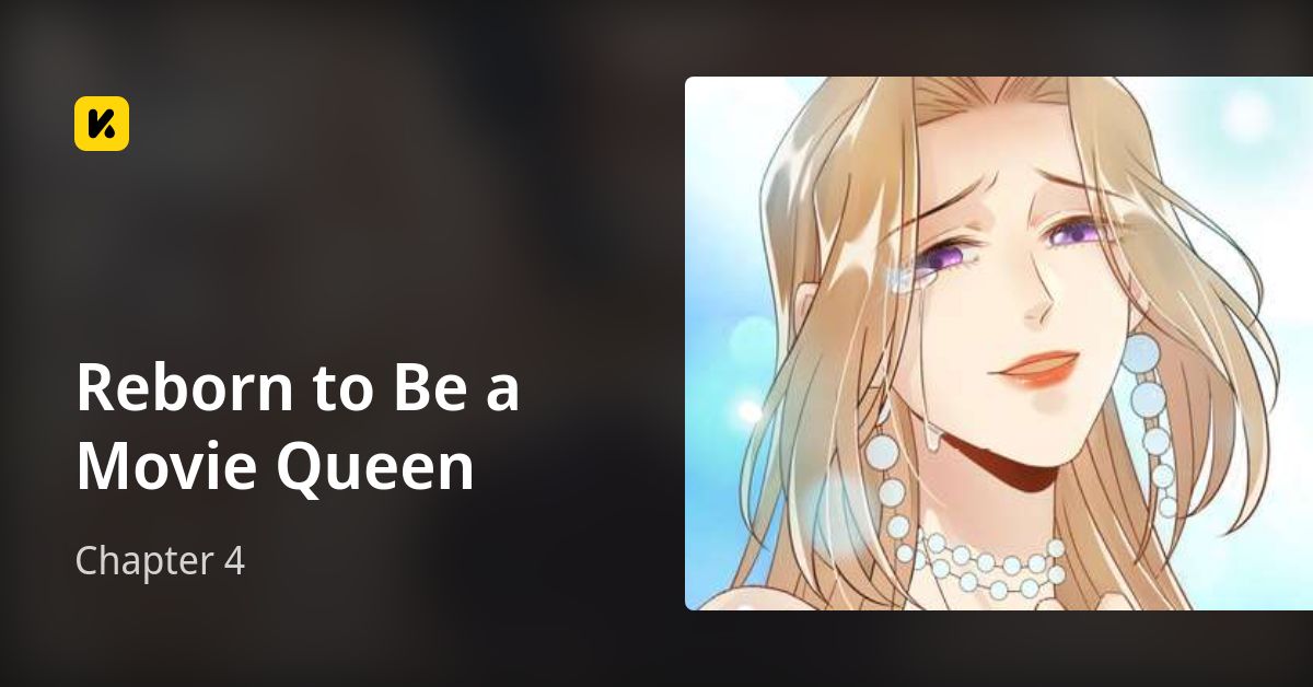 Chapter 4 • Reborn to Be a Movie Queen
