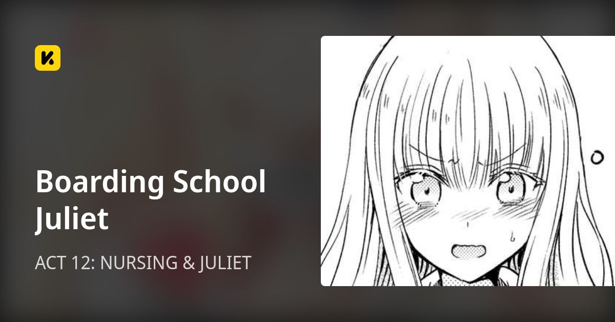 ACT 12 NURSING & JULIET • Boarding School Juliet