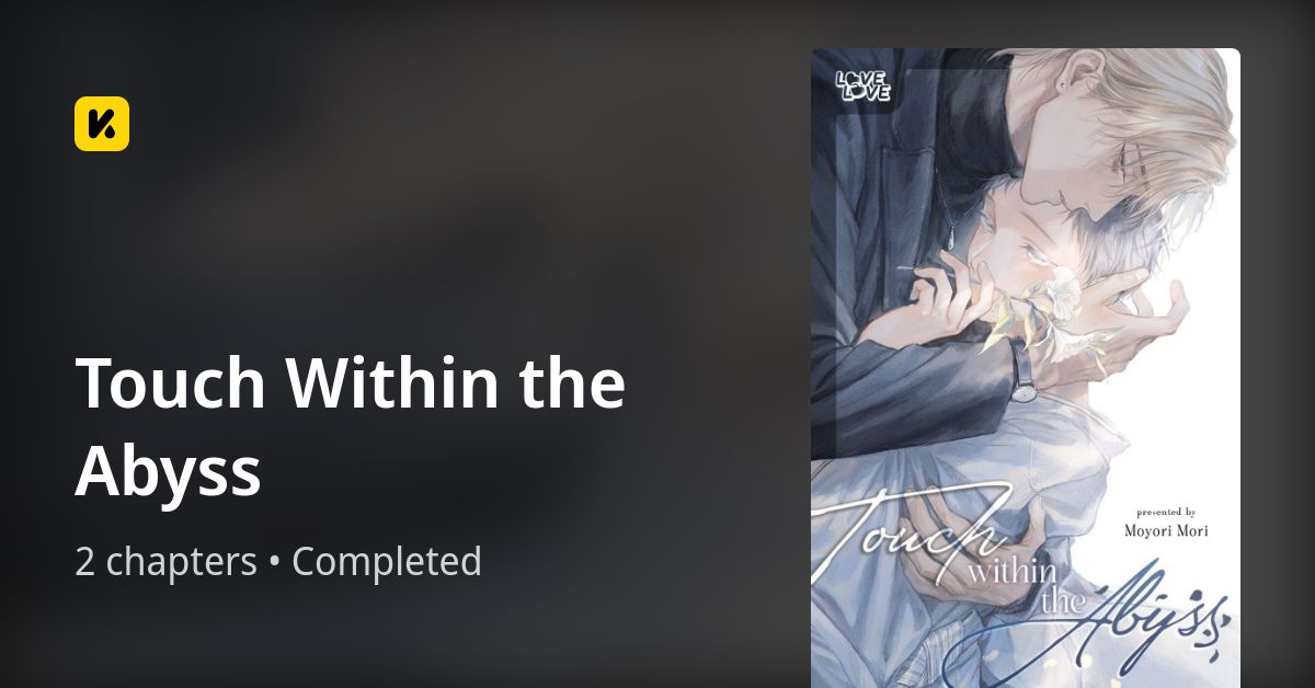 Touch Within the Abyss • The Latest Official Manga, Manhua, Webtoon and ...