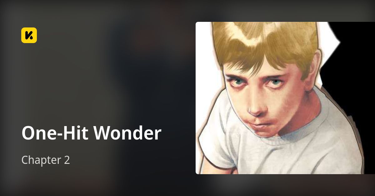 Chapter 2 • OneHit Wonder