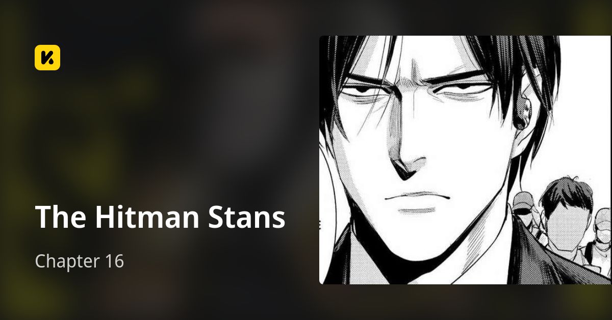 Chapter 16 • The Hitman Stans