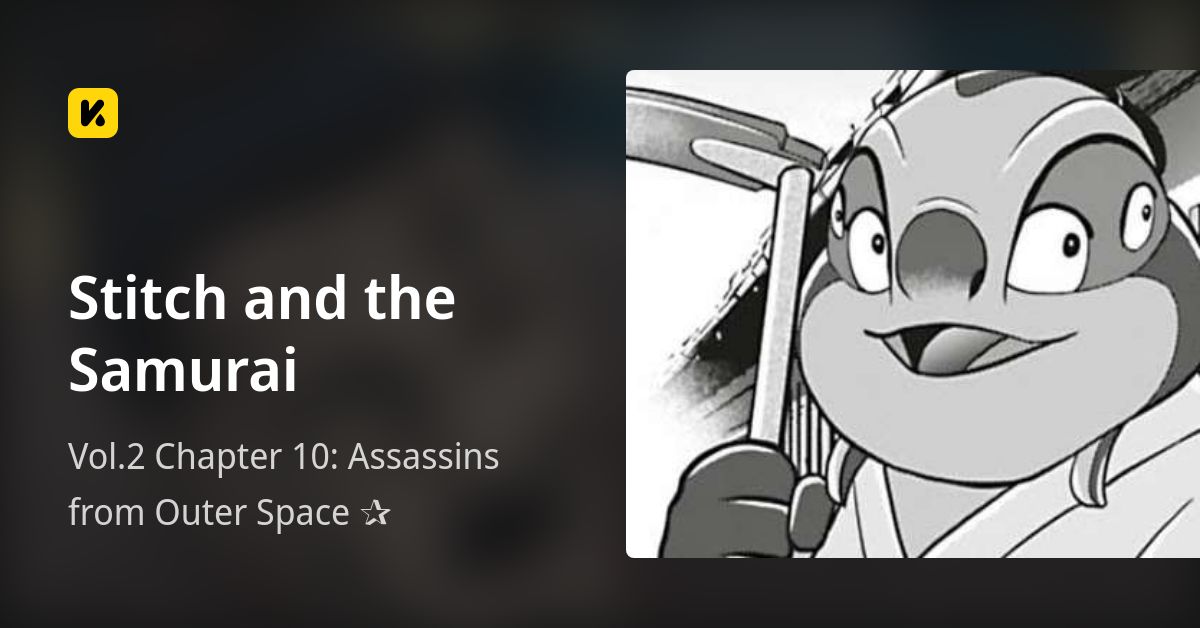 Vol.2 Chapter 10: Assassins from Outer Space • Stitch and the Samurai
