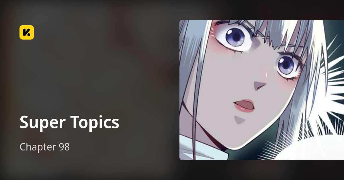 Chapter 98 • Super Topics