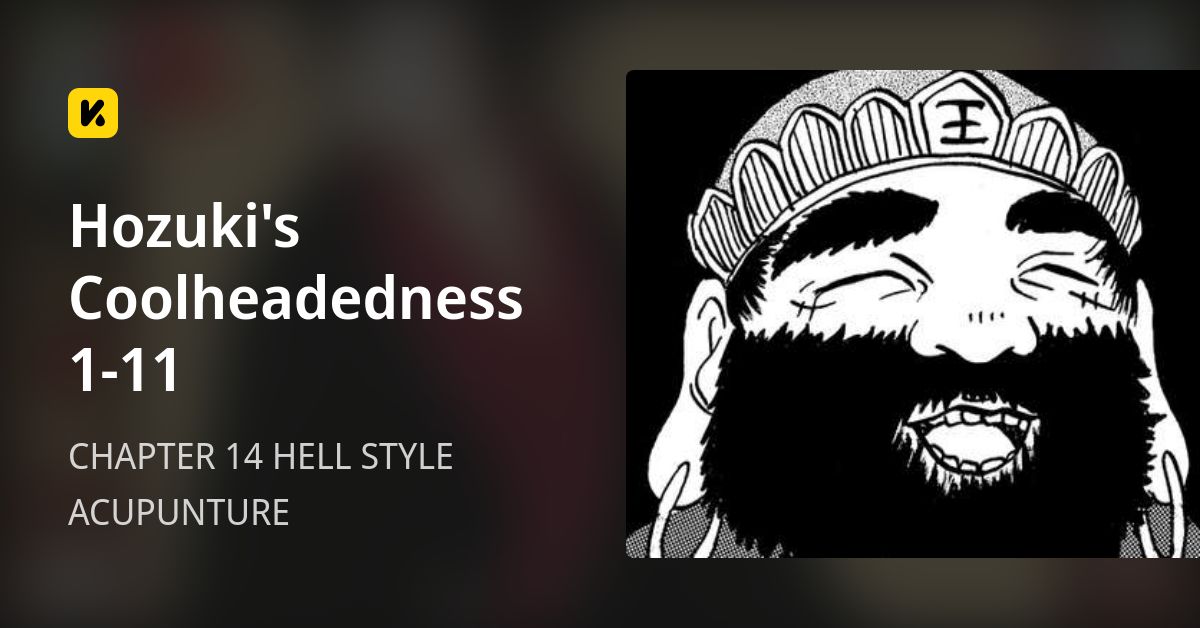 CHAPTER 14 HELL STYLE ACUPUNTURE • Hozuki's Coolheadedness 1-11