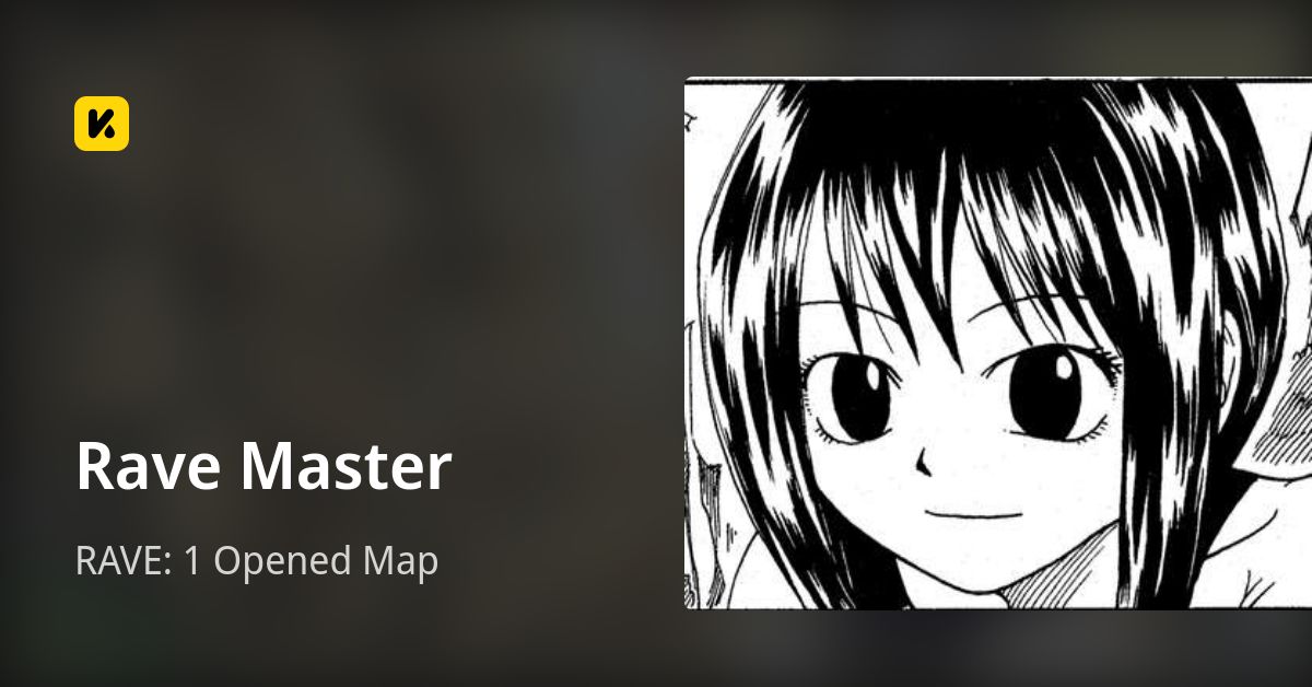 RAVE: 1 Opened Map • Rave Master