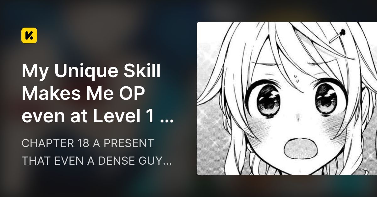 Anime Like My Unique Skill Makes Me OP even at Level 1