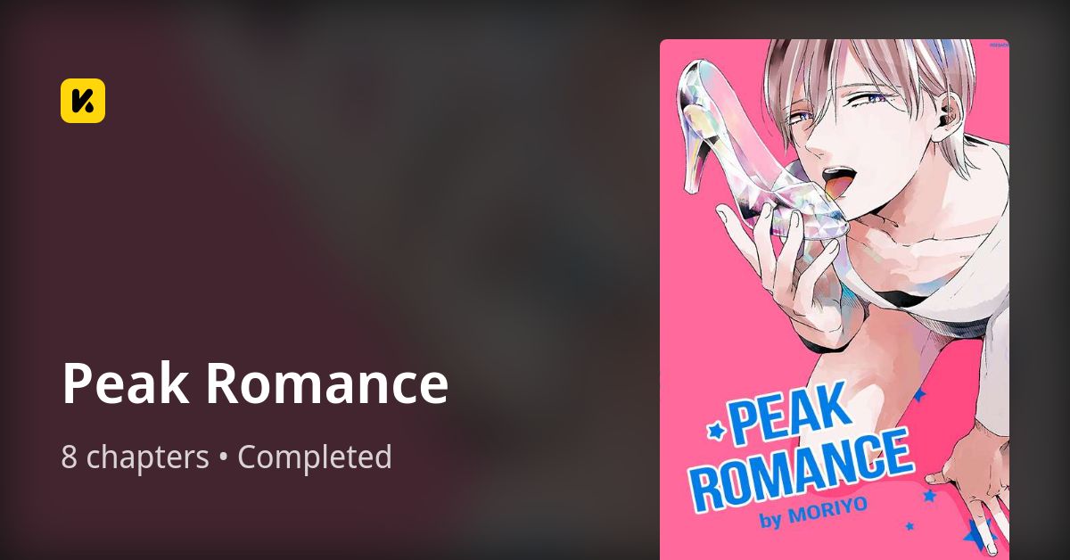 Peak Romance • The Latest Official Manga, Manhua, Webtoon and Comics on ...