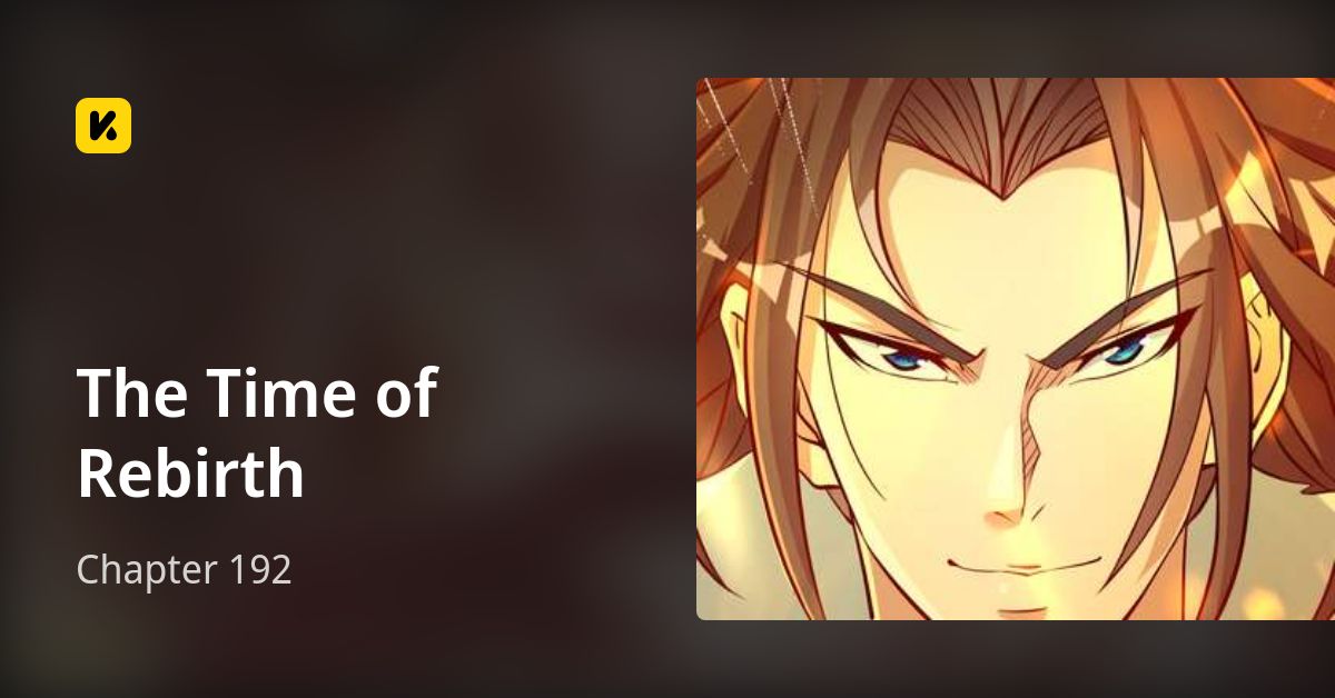 Chapter 192 • The Time of Rebirth