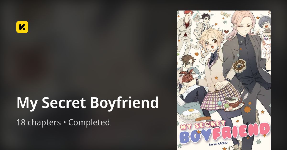 My Secret Boyfriend • The Latest Official Manga, Manhua, Webtoon and ...
