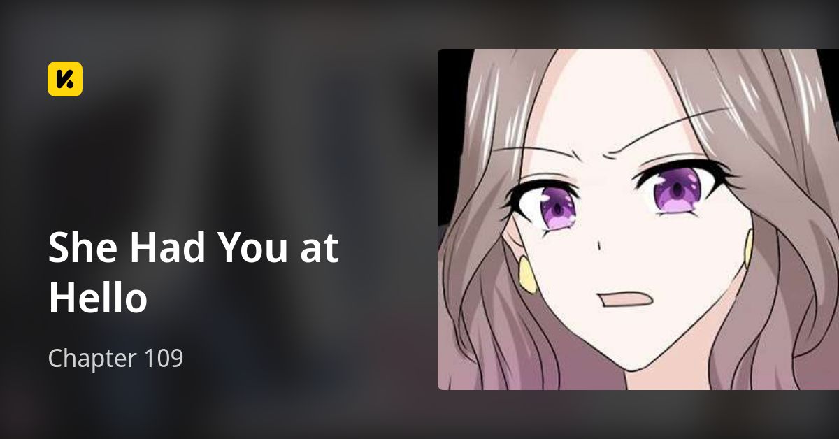 Chapter 109 • She Had You at Hello